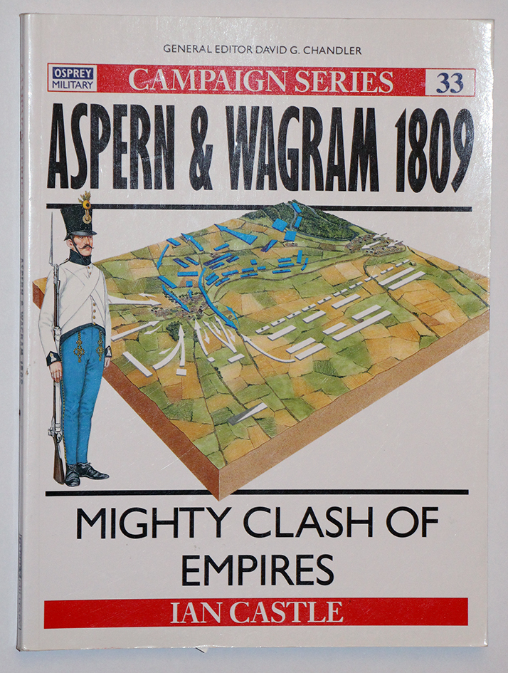 La bataille d'Aspern Wagram 1809 - Campaign Series n° 33 - Osprey