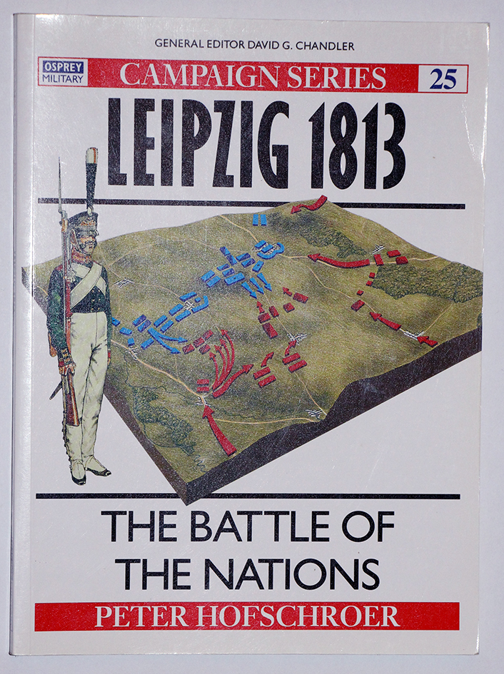 La bataille de Leipzig 1813 - Campaign Series n° 25 - Osprey