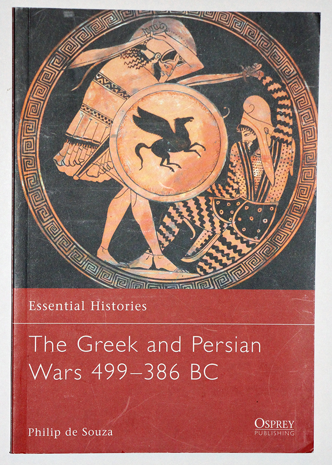 The Greek and the Persian Wars 499/386 BC - Essential Histories - Osprey
