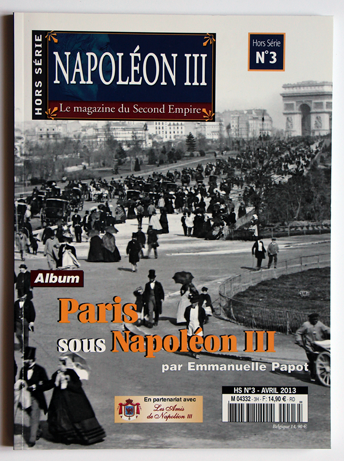 Hors Serie Napoleon III - Paris sous Napoléon III - Emmanuelle Papot - Photo