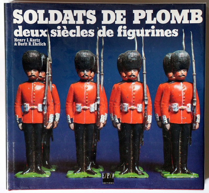 Soldats de plomb, deux siècles de figurines