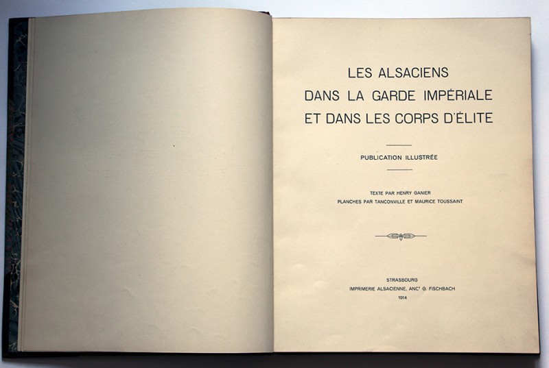 Les Alsaciens dans la Garde Impériale - Henri Ganier Tanconville / Maurice Toussaint - 1er et Second Empire