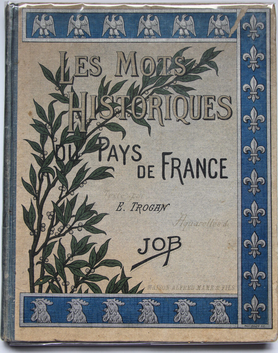 Les mots historiques du pays de France – E.Trogan – Illustrations de JOB
