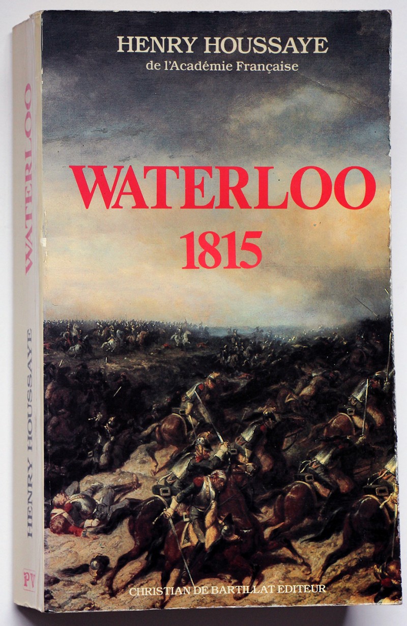 Waterloo 1815 Houssaye