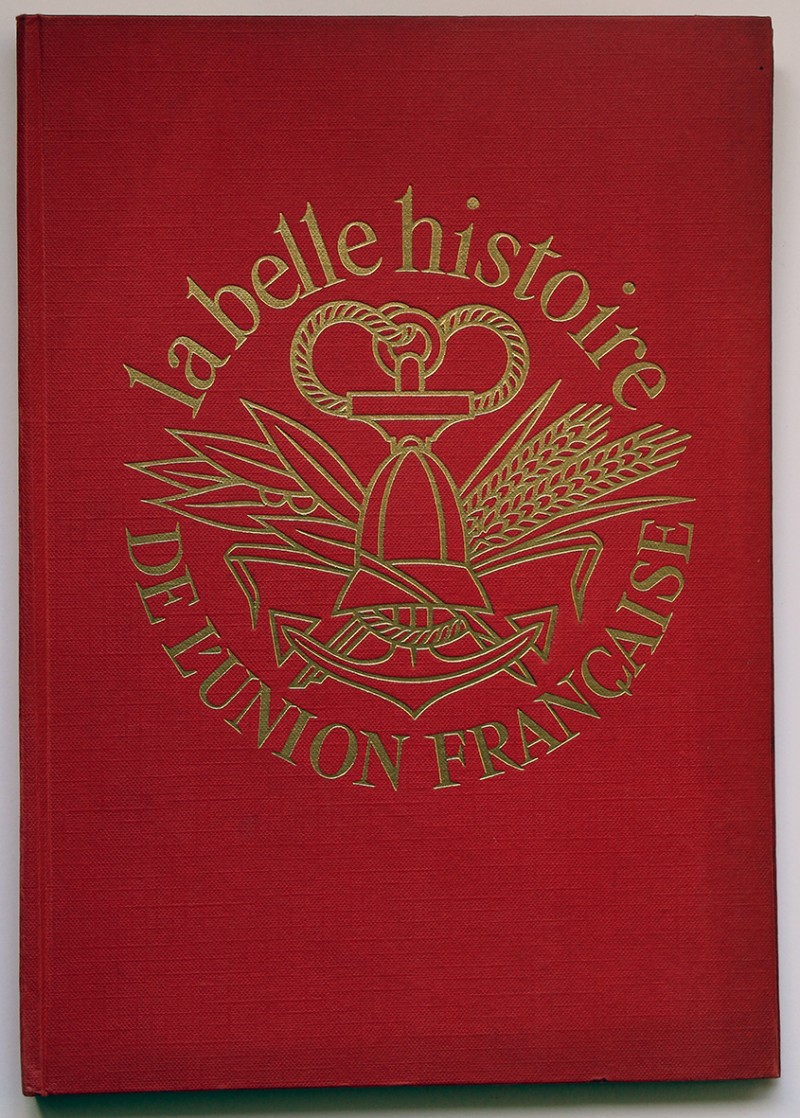 La Belle Histoire de l'Union Française