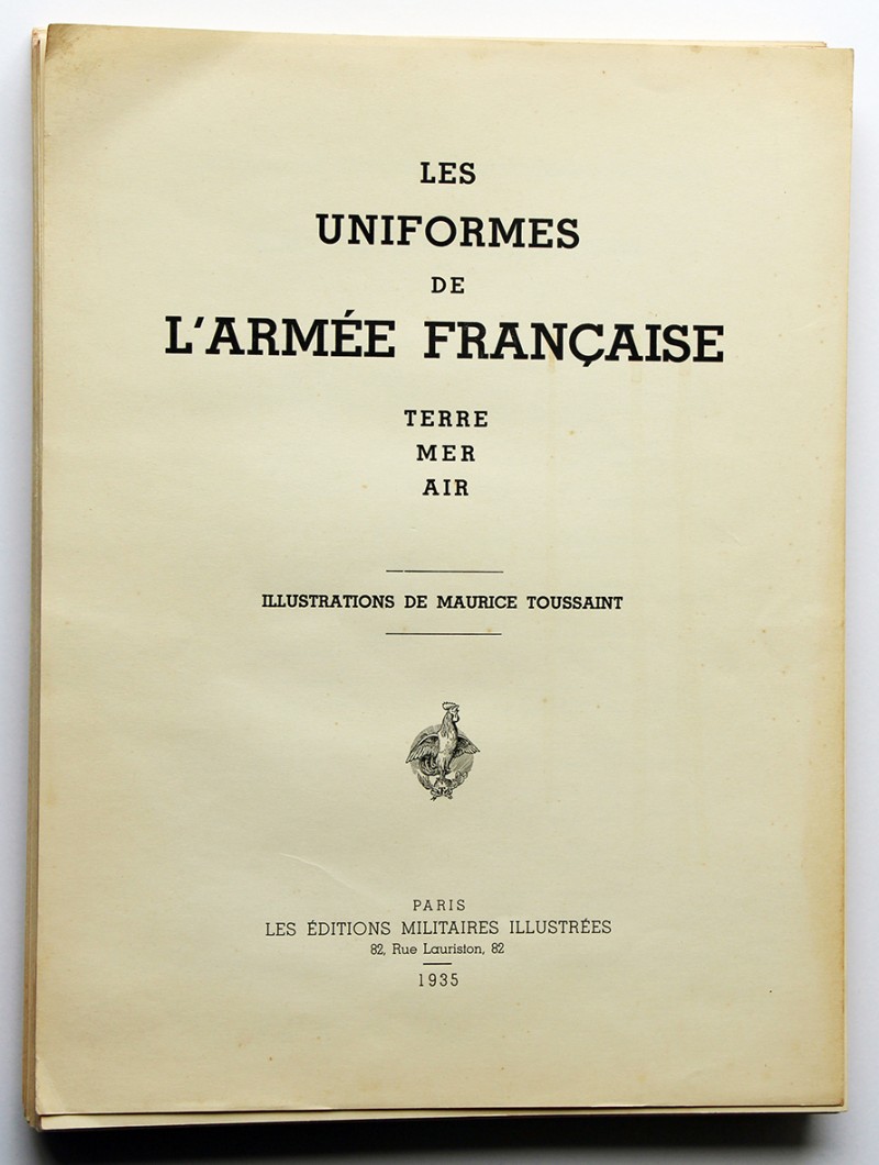 Les Uniformes de l'Armée française - Terre - Mer - Air.