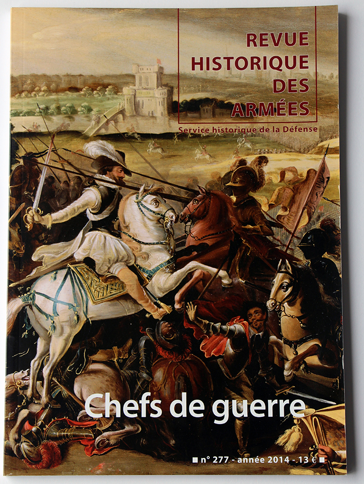 Revue Historique des Armées - Chefs de Guerre - N°277/2014
