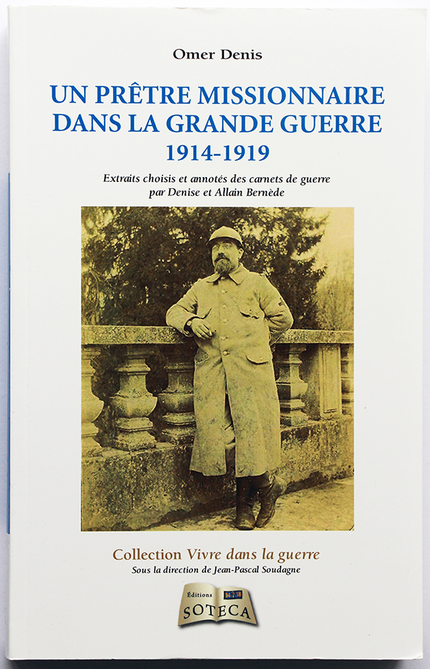 Un prêtre missionnaire dans la grande guerre 1914 - 1919