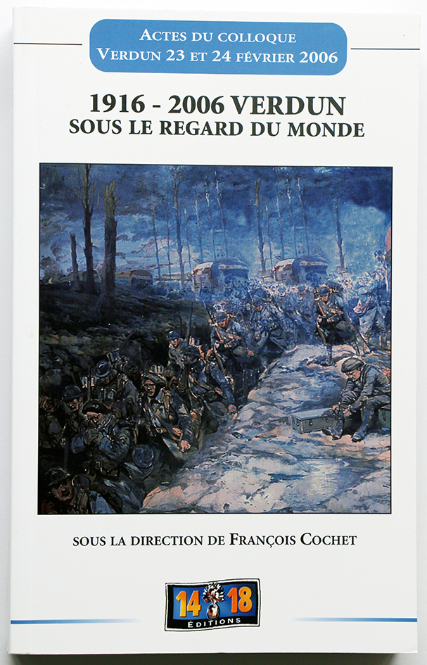 1916- 2006 Verdun sous le regard du Monde