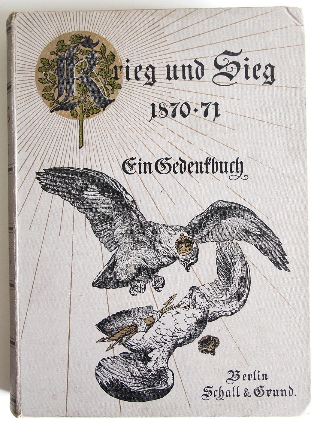 Krieg und Sieg 1870/1871 Ein Gedenkbuch - Berlin - Illustrations de Richard Knödel