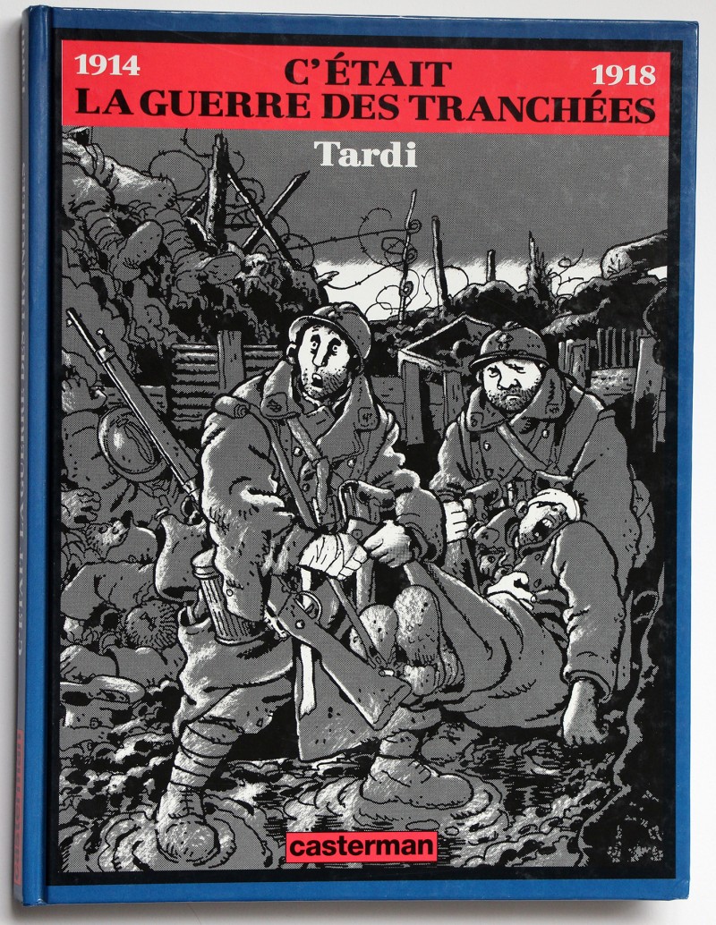 C'était la guerre des tranchées - Tardi