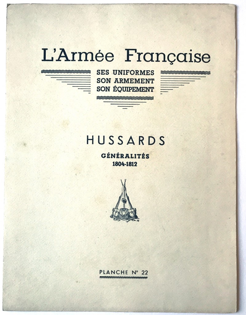 Planche sur l'armée Française N°57 - Hussards Généralités 1804/1812 - Lucien Rousselot 1947