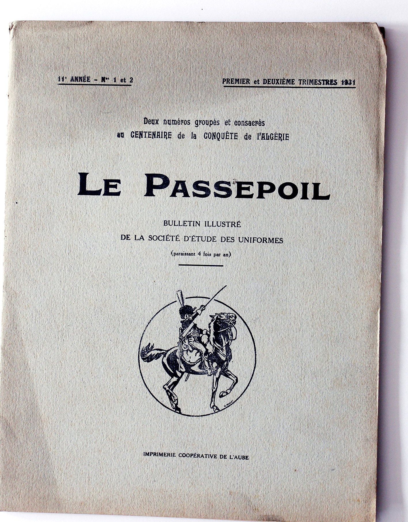 Le passepoil année 1931 complète - 11 année N°1 et 2 - Bucquoy - Uniformes Armée Française -Centenaire de la Conquête de l'Algérie