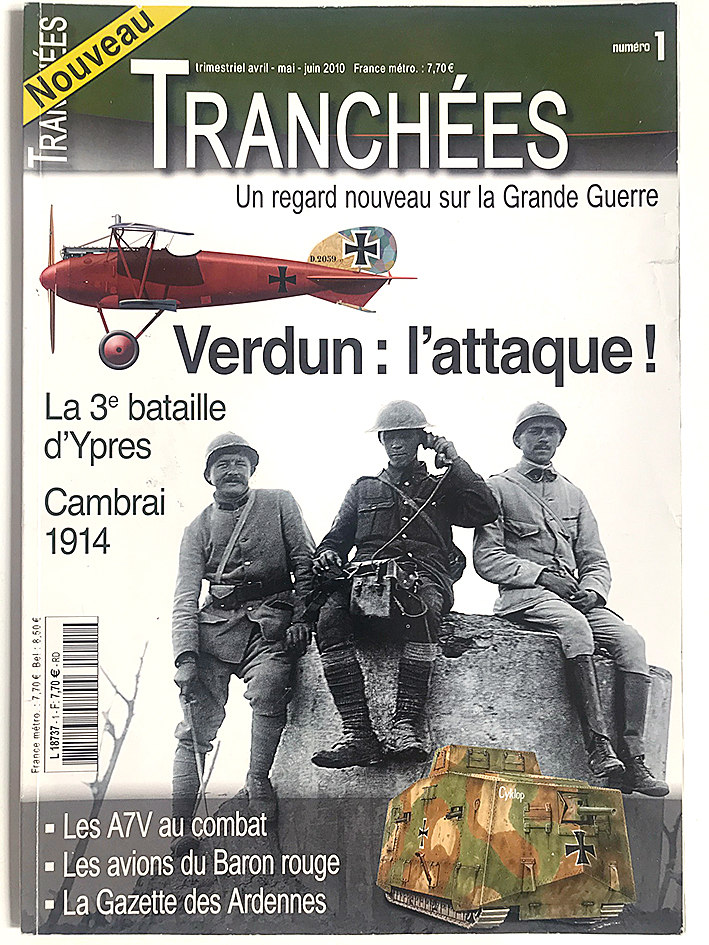 Revue Tranchée N°1 - Verdun l'attaque - Un regard nouveau sur la première Guerre Mondiale