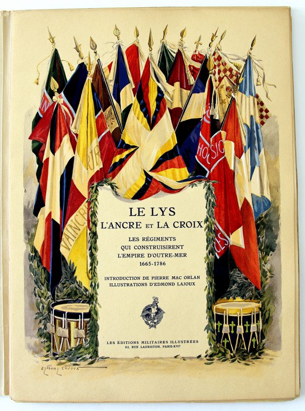 Le Lys L'ancre et la Croix - Pierre Mac Orlan - Edmond Lajoux - Uniforme - Soldat - Armée Française - Editions militaires illustrées