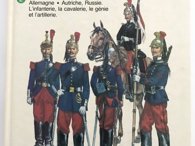 L'uniforme et les armes des soldats du XIX siècle - Liliane et Fred Funcken - T1 seul - Second Empire - Napoléon III - 3ème République