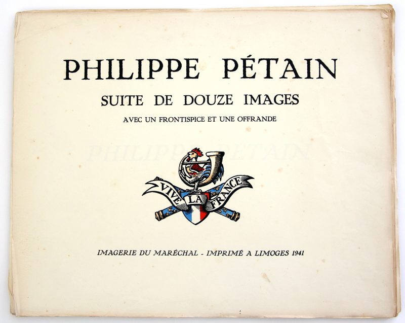 Suite de 12 planches - PHILIPPE PETAIN - Imagerie du Maréchal imprimé à Limoges en 1941 - Imagerie Populaire - Verdun -