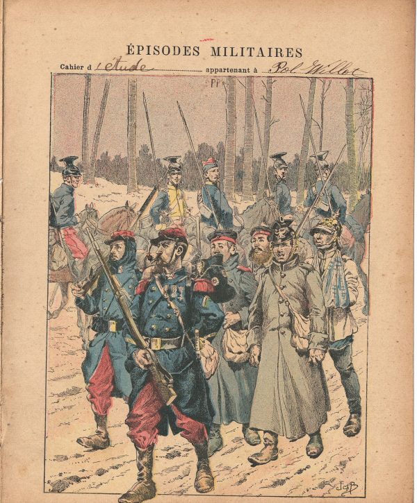 Petit Protège Cahier Scolaire Histoire de France - XIX illustration - Episodes Militaires - Illustration de JOB - Nos soldats pendant la guerre de 1870