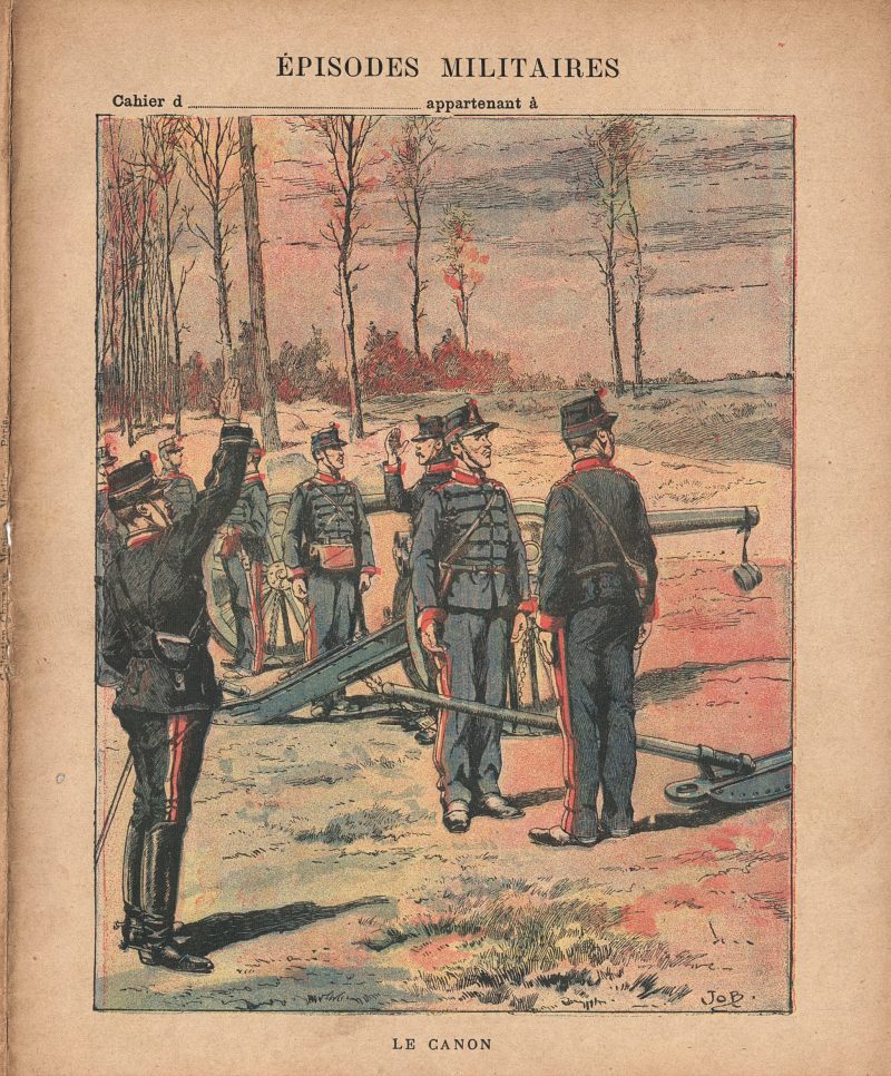 Petit Protège Cahier Scolaire Histoire de France - XIX illustration - Episodes Militaires - Illustration de JOB - Le Canon