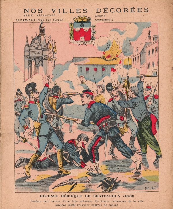 Petit Protège Cahier Scolaire Histoire de France - XIX illustration - Nos Villes Décorées - Guerre 1870/1871 - Défense héroïque de Châteaudun