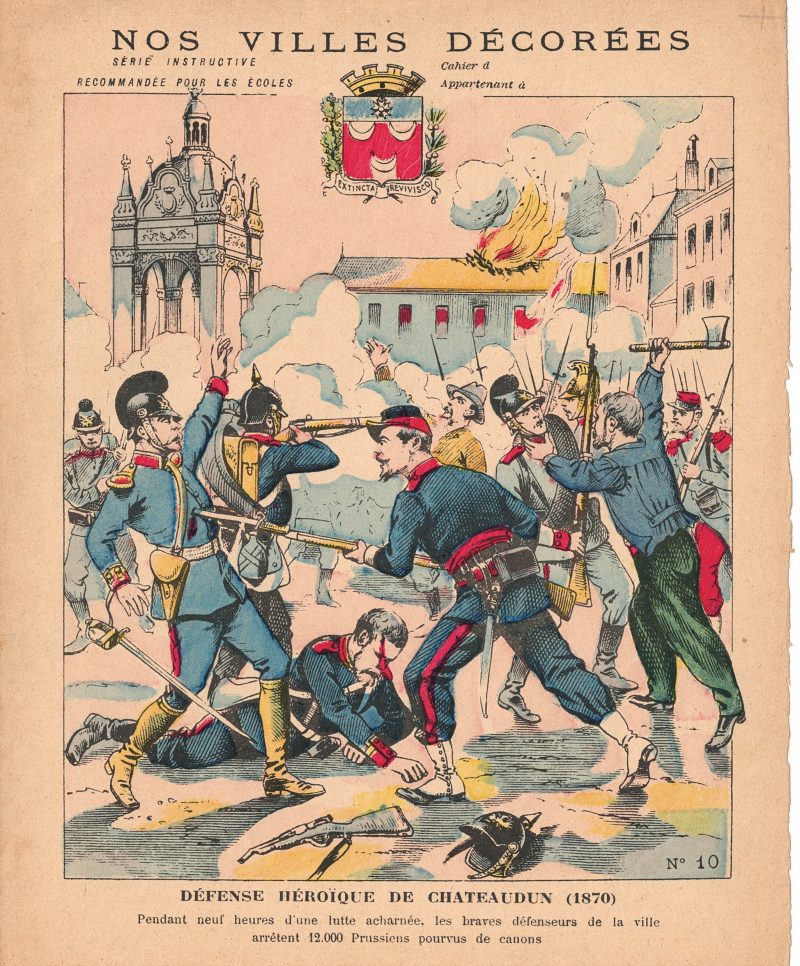 Petit Protège Cahier Scolaire Histoire de France - XIX illustration - Nos Villes Décorées - Guerre 1870/1871 - Défense héroïque de Châteaudun