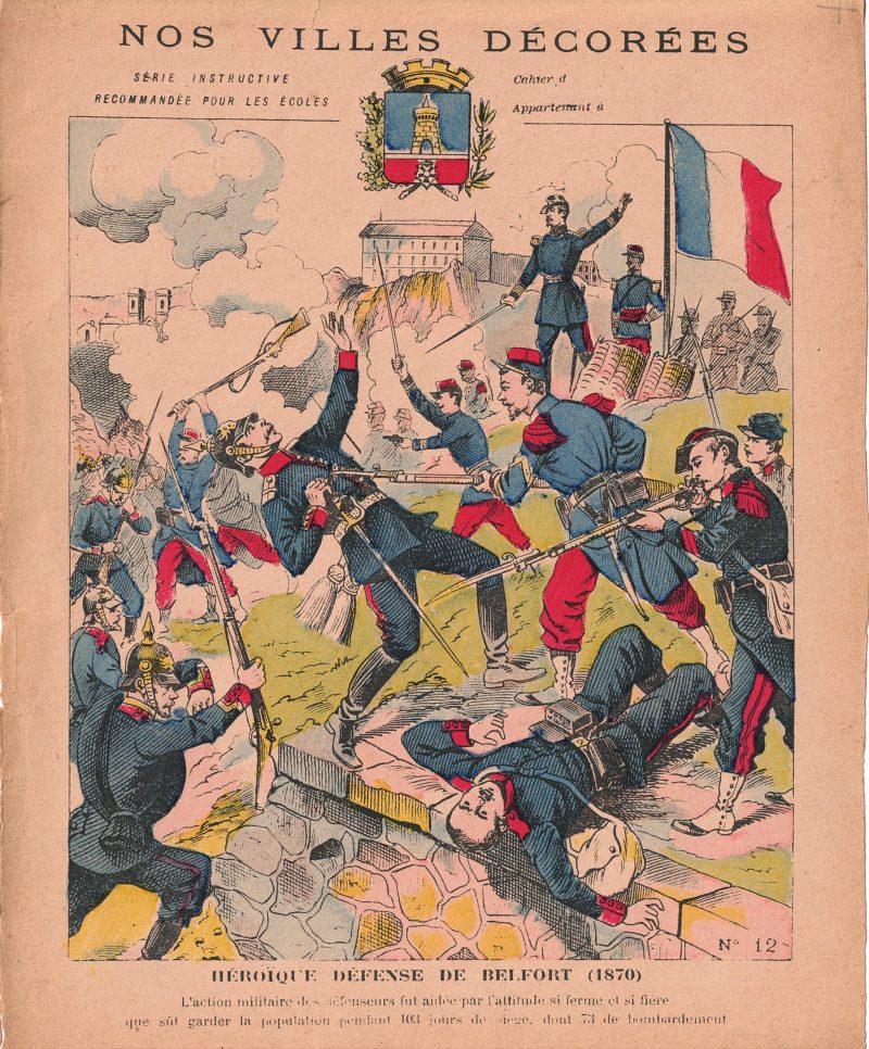 Petit Protège Cahier Scolaire Histoire de France - XIX illustration - Nos Villes Décorées - Guerre 1870/1871 - Belfort
