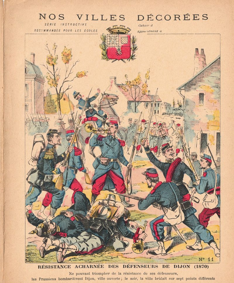 Petit Protège Cahier Scolaire Histoire de France - XIX illustration - Nos Villes Décorées - Guerre 1870/1871 - Défenseurs de Dijon