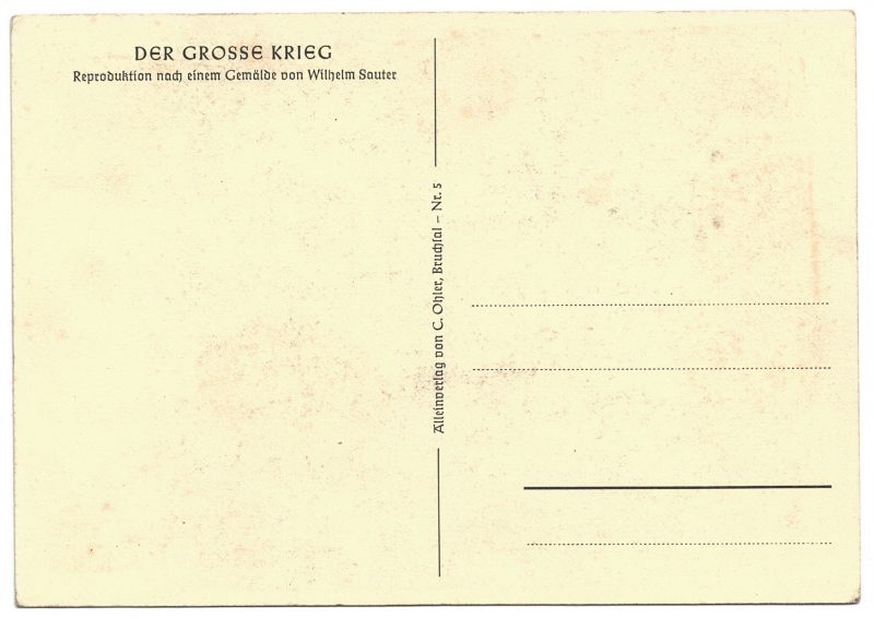 Carte Postale - Illustration - Armée Allemande - Der Grosse Krieg - Propagande - Wilhelm Sauter - Guerre - Soldats - Uniforme
